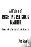 Novak, Joe - A Lifetime of Resisting Religious Blather