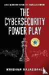 Krishna Rajagopal - Krishna Rajagopal: Cybersecurity Power Play