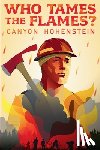Hohenstein, Canyon - Who Tames the Flames?