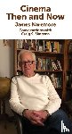 Naremore, James - Cinema Then and Now