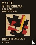 Shub, Esfir' - My Life is the Cinema