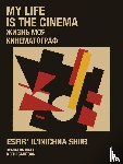 Shub, Esfir' - My Life is the Cinema