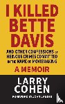 Cohen, Larry - I Killed Bette Davis
