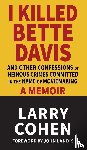 Cohen, Larry, Landis, John - I Killed Bette Davis
