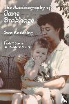 Wodening, Jane - The Autobiography of Jane Brakhage