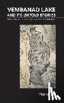 Hasna Sal - Vembanad Lake and Its Untold Stories: Ecological Fragility, Food Sovereignty and Sustenance Habitability