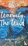 Degn, Emily Iris - Warmly, The Wild