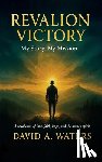 Waters, David A. - REVALION VICTORY, My story. My Mission. A Revolution of Love, Faith, Hope and the Human Spirit