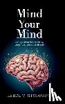 Stoddart, Errol T. - Mind your mind, Manage stress; Build resilience; Learn from trauma and adversity