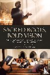 Williams, LaCedric - SACRED ROOTS, BOLD VISION