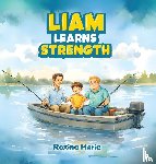 Marie, Rexine - Liam Learns Strength
