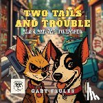 Faules, Gary - Two Tails And Trouble