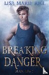 Rice, Lisa Marie - Breaking Danger
