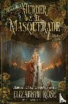 Rose, Elizabeth - Murder at the Masquerade