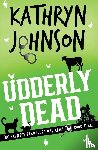 Johnson, Kathryn - Udderly Dead