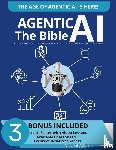 Alton, Vincent - Agentic AI The Bible