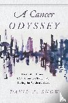 Snow, David A. - A Cancer Odyssey
