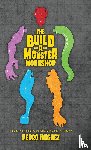 Iniguez, Pedro - The Build-A-Monster Workshop