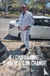 Galloway, Derek - If I Can Change, Then You Can Change