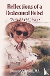 O'Daniel MA, Donna - Reflections of a Redeemed Rebel