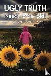 Tress, Brenda L. - Ugly Truth Needs to Be Told!