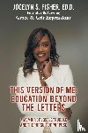 Fisher Ed. D., Jocelyn S. - This Version of Me