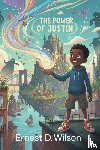 Wilson, Ernest D. - The Power of Justin