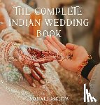 Sonali Mehta - The Complete Indian Wedding Book