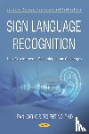  - Sign Language Recognition: New Developments, Technologies and Challenges