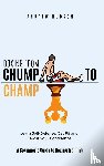 Hudson, Andrew - Boxing From Chump to Champ