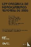  - LEY ORGANICA DE HIDROCARBUROS. REFORMA DE 2026