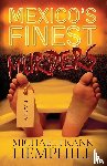 Hemphill, Michael Frank - México's Finest Murders