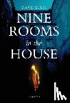 Ellis, Dave - Nine Rooms in the House
