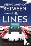 Henderson, Ronald K. - Seeing America Between the Lines