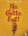 Saliba, Catherine Ring - Ya Gotta Eat!