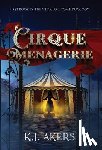 Akers, K J - Cirque Menagerie