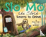 Pfister, Nina - Slo Mo the Sloth Learns to Grind