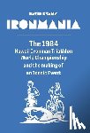 Evans, David - Ironmania: The 1984 Hawaii Ironman Triathlon World Championship and the making of an Iconic Event