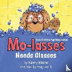 Nelson, Nancy - Mo-lasses Needs Glasses