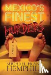 Hemphill, Michael Frank - México's Finest Murders