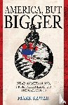 Kawar, Mark - America, but Bigger