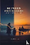 Mitchell, Janise Bailey - Between Two Worlds