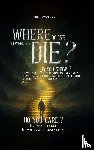 Boyters, Lori - Where Do We Go When We Die?