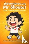 Webster, James Xavier - Adventures With Mr. Shouta!, BOOK 1: The Singapore Surprise
