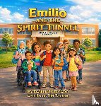 Delgado, Danielle - Delgado, D: Emilio and the Spirit Tunnel