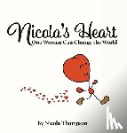 Thompson, Nicola - Nicola's heart, One woman can change the world