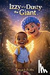 Butler, Ebony I. - Izzy and Dusty the Giant