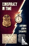 Zagarino, Anthony Joseph - Conspiracy in Time