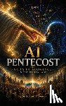 Soares, Ademir P. - AI Pentecost, God's Intelligence in the Digital Age
