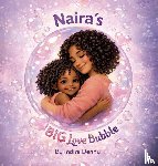 Denny, Indira - Denny, I: Naira's Big Love Bubble, Strength Love and Joy for